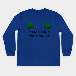 Shake Your Shamrocks Kids Long Sleeve T-Shirt